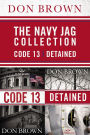 The Navy Jag Collection: Detained and Code 13