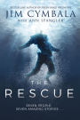 The Rescue: Seven People, Seven Amazing Stories.