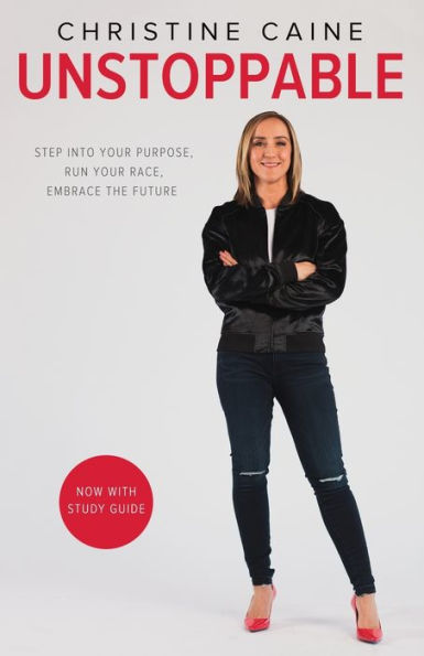 Unstoppable: Step into Your Purpose, Run Race, Embrace the Future