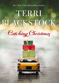 Title: Catching Christmas, Author: Terri Blackstock