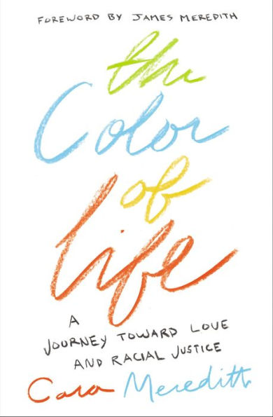 The Color of Life: A Journey toward Love and Racial Justice