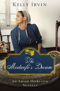 Title: The Midwife's Dream, Author: Kelly Irvin