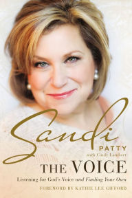 Title: The Voice: Listening for God's Voice and Finding Your Own, Author: Sandi Patty