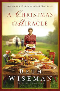 Title: A Christmas Miracle, Author: Beth Wiseman