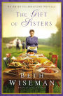 The Gift of Sisters: An Amish Celebrations Novella