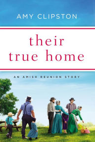 Title: Their True Home, Author: Amy Clipston