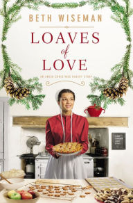 Title: Loaves of Love, Author: Beth Wiseman