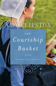 Title: The Courtship Basket, Author: Amy Clipston