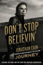 Don't Stop Believin': The Man, the Band, and the Song that Inspired Generations