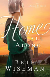Title: Home All Along, Author: Beth Wiseman