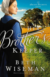 Title: Her Brother's Keeper, Author: Beth Wiseman