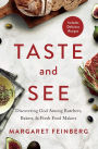 Taste and See: Discovering God among Butchers, Bakers, and Fresh Food Makers