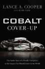 Cobalt Cover-Up: The Inside Story of a Deadly Conspiracy at the Largest Car Manufacturer in the World