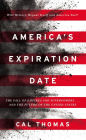 America's Expiration Date: The Fall of Empires and Superpowers...and the Future of the United States