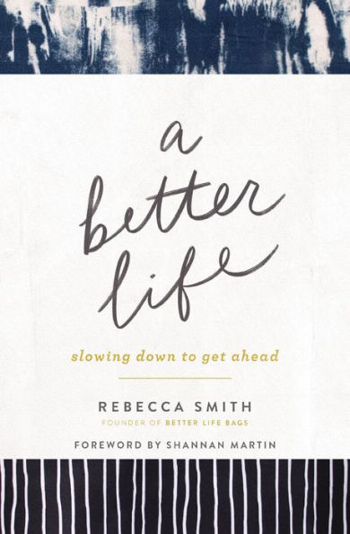 A Better Life: Slowing Down to Get Ahead