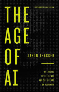 Ebook download pdf format The Age of AI: Artificial Intelligence and the Future of Humanity 9780310357643