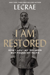 Free download audio books for ipod I Am Restored: How I Lost My Religion but Found My Faith 9780310358046 DJVU FB2 ePub