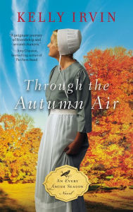 Title: Through the Autumn Air, Author: Kelly Irvin