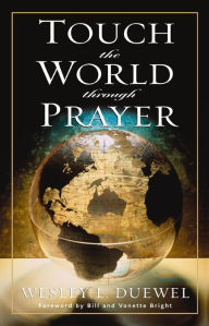 Title: Touch the World Through Prayer, Author: Wesley L. Duewel