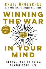 Free download mp3 audio books Winning the War in Your Mind: Change Your Thinking, Change Your Life 9780310362722 by Craig Groeschel (English Edition)