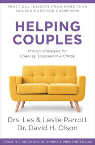 Title: Helping Couples: Proven Strategies for Coaches, Counselors, and Clergy, Author: Les Parrott