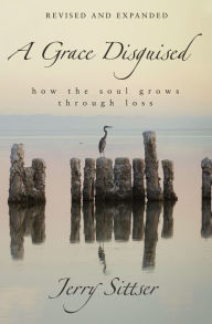 Is it possible to download kindle books for free A Grace Disguised Revised and Expanded: How the Soul Grows through Loss  by  (English Edition)