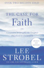 The Case for Faith: A Journalist Investigates the Toughest Objections to Christianity