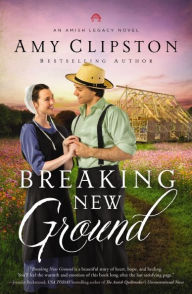 Title: Breaking New Ground, Author: Amy Clipston