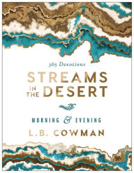 Title: Streams in the Desert Morning and Evening: 365 Devotions, Author: L. B. E. Cowman