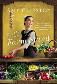 Title: The Farm Stand, Author: Amy Clipston