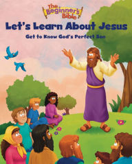 Title: The Beginner's Bible Let's Learn About Jesus: Get to Know God's Perfect Son, Author: The Beginner's Bible