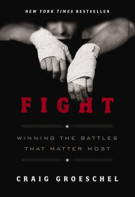 English easy ebook download Fight: Winning the Battles That Matter Most (English literature)