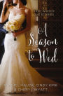 A Season to Wed: Three Winter Love Stories