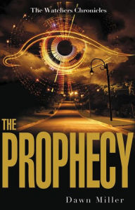 Title: The Prophecy, Author: Dawn Miller