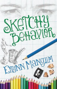 Title: Sketchy Behavior, Author: Erynn Mangum
