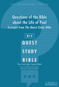Title: NIV, Questions of the Bible about the Life of Paul: Excerpts from The Quest Study Bible: The Question and Answer Bible, Author: Zondervan