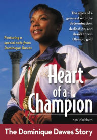 Title: Heart of a Champion: The Dominique Dawes Story, Author: Kim Washburn