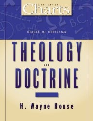 Title: Charts of Christian Theology and Doctrine, Author: H. Wayne House