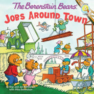 Title: The Berenstain Bears' Jobs Around Town, Author: Stan Berenstain