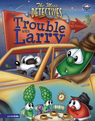 Title: The Mess Detectives: The Trouble with Larry / VeggieTales, Author: Doug Peterson