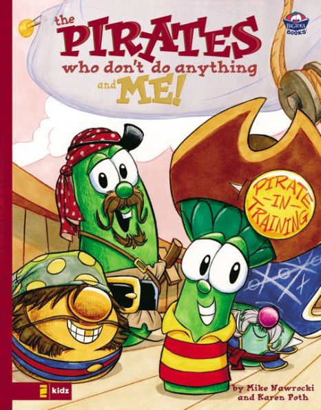 VeggieTales/Pirates Who Don't Do Anything and Me!