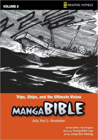 Title: Trips, Ships, and the Ultimate Vision: Acts, Part 2- Revelation, Author: Bud Rogers