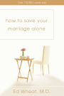 How to Save Your Marriage Alone