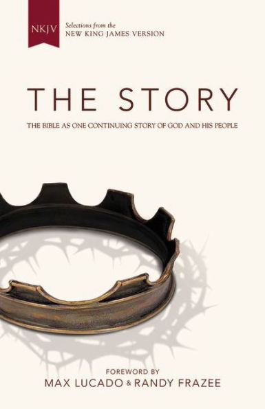 NKJV, The Story, Hardcover: Bible as One Continuing Story of God and His People