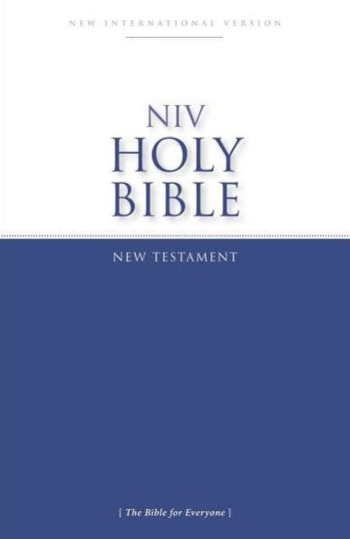 NIV, Holy Bible New Testament, Paperback: Accurate. Readable. Clear.