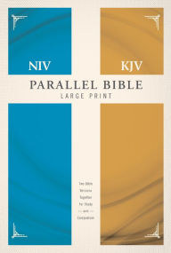 Title: NIV, KJV, Parallel Bible, Large Print, Hardcover: God's Unchanging Word Across the Centuries, Author: Zondervan