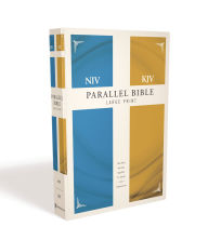 Title: NIV, KJV, Parallel Bible, Large Print, Hardcover: God's Unchanging Word Across the Centuries, Author: Zondervan