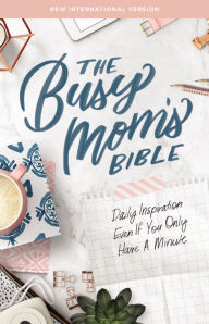 Title: NIV, Busy Mom's Bible, eBook: Daily Inspiration Even If You Only Have One Minute, Author: Zondervan