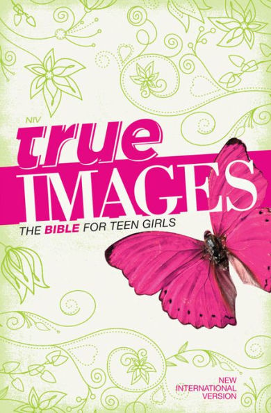 NIV, True Images: The Bible for Teen Girls, eBook