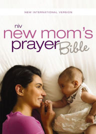 Title: NIV, New Mom's Prayer Bible, eBook: Encouragement for Your First Year Together, Author: Zondervan